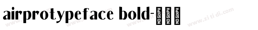 airprotypeface bold字体转换